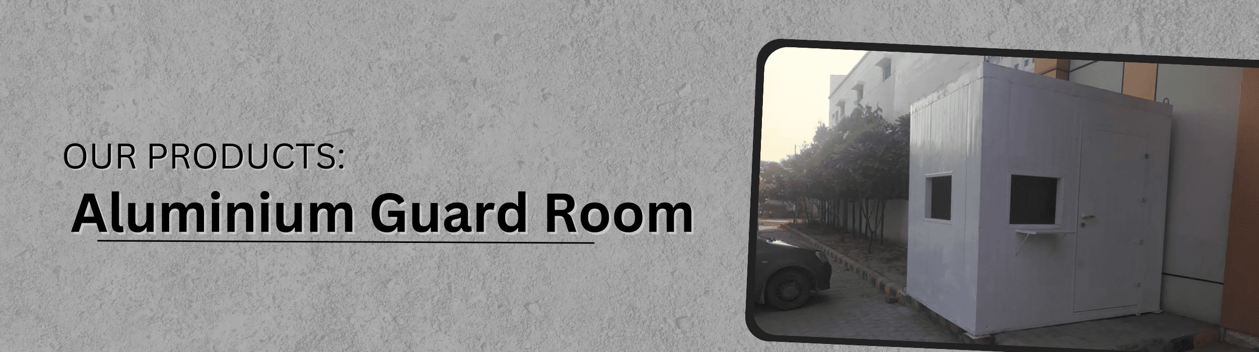 Durable Aluminium guard room in Faridabad designed for security cabins, industrial sites, and commercial spaces.